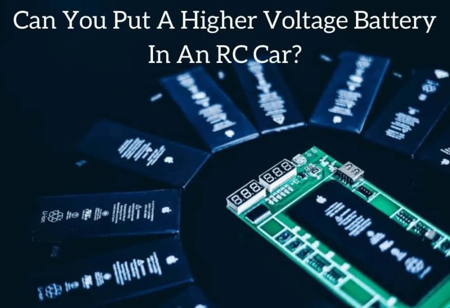 Can You Put A Higher Voltage Battery In An RC Car?