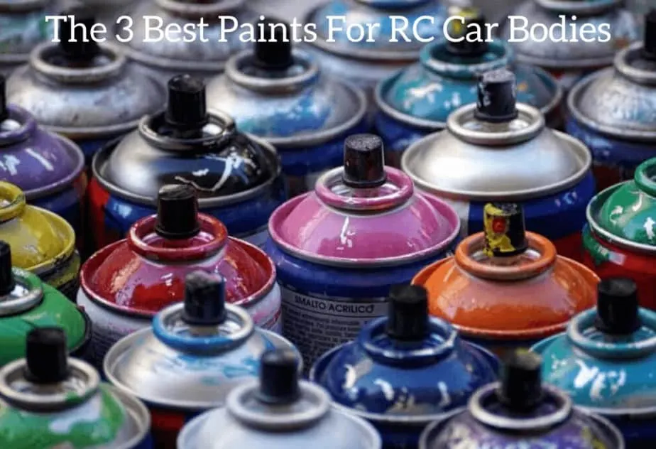 The 3 Best Paints For RC Car Bodies