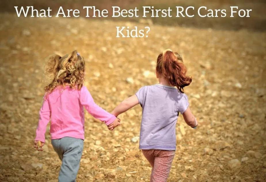 What Are The Best First RC Cars For Kids?
