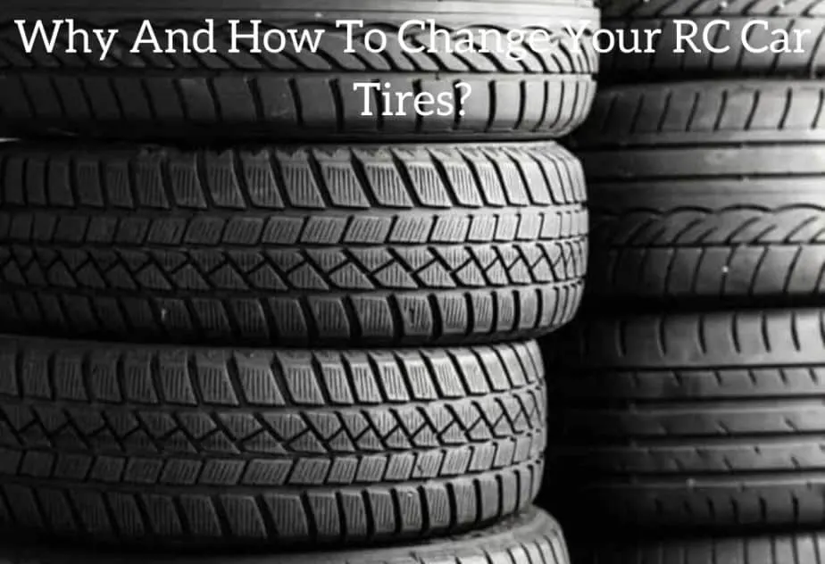 Why And How To Change Your RC Car Tires?
