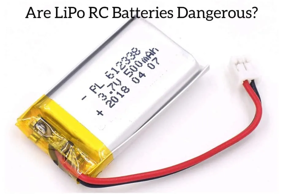 Are LiPo RC Batteries Dangerous?