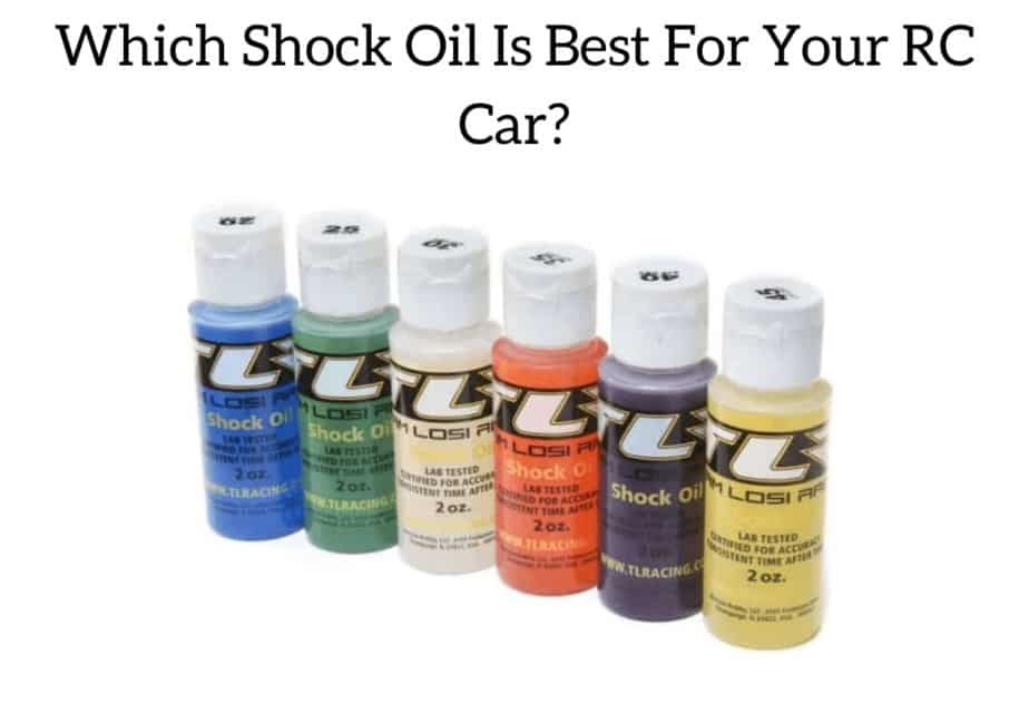 Which Shock Oil Is Best For Your RC Car?