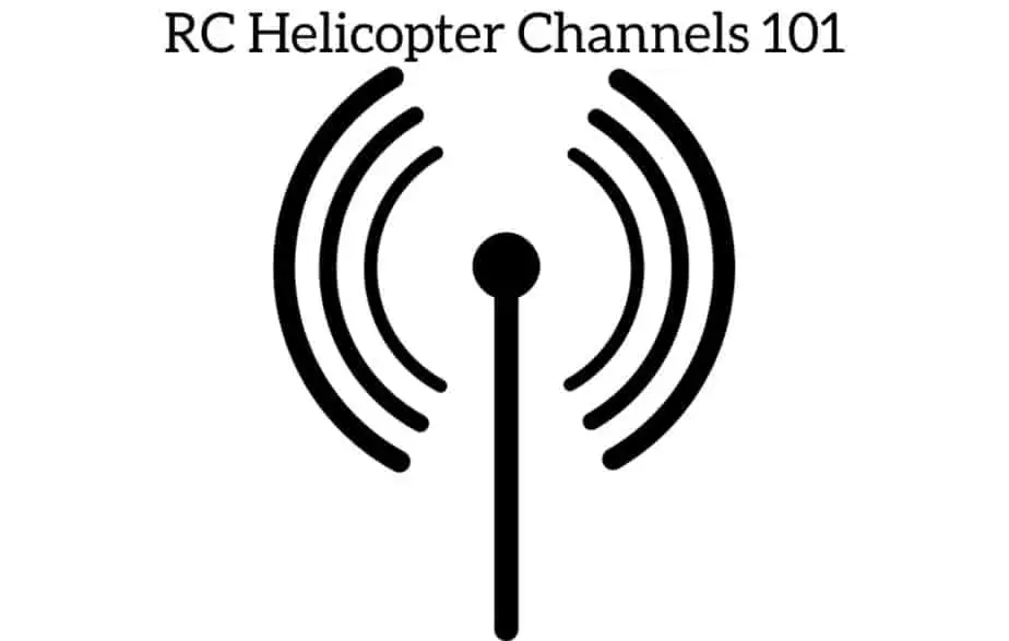 RC Helicopter Channels 101