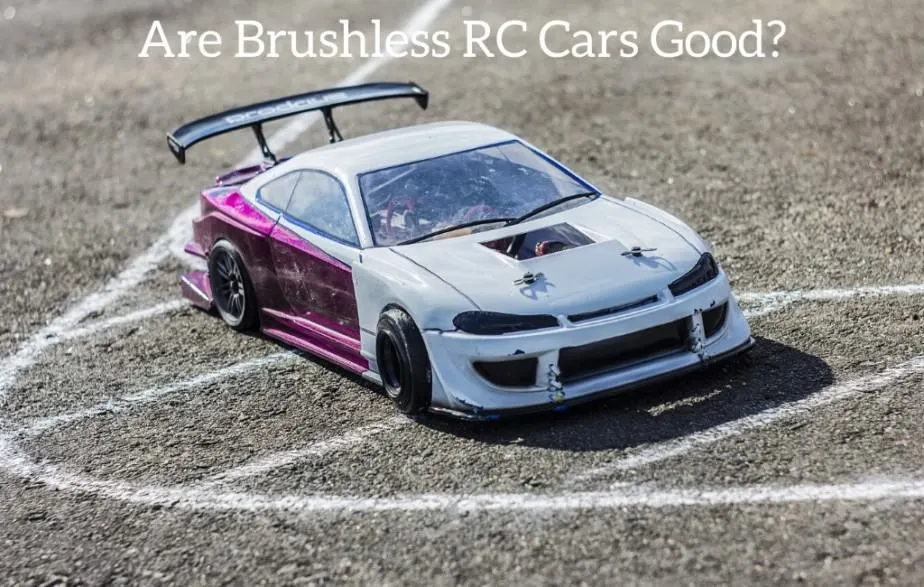 Are Brushless RC Cars Good?