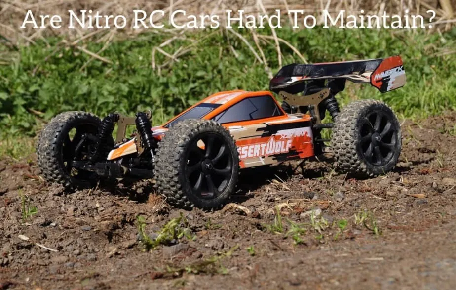 Are Nitro RC Cars Hard To Maintain?