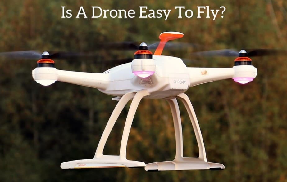 Is A Drone Easy To Fly?