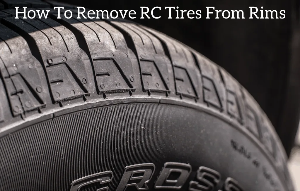 How To Remove RC Tires From Rims