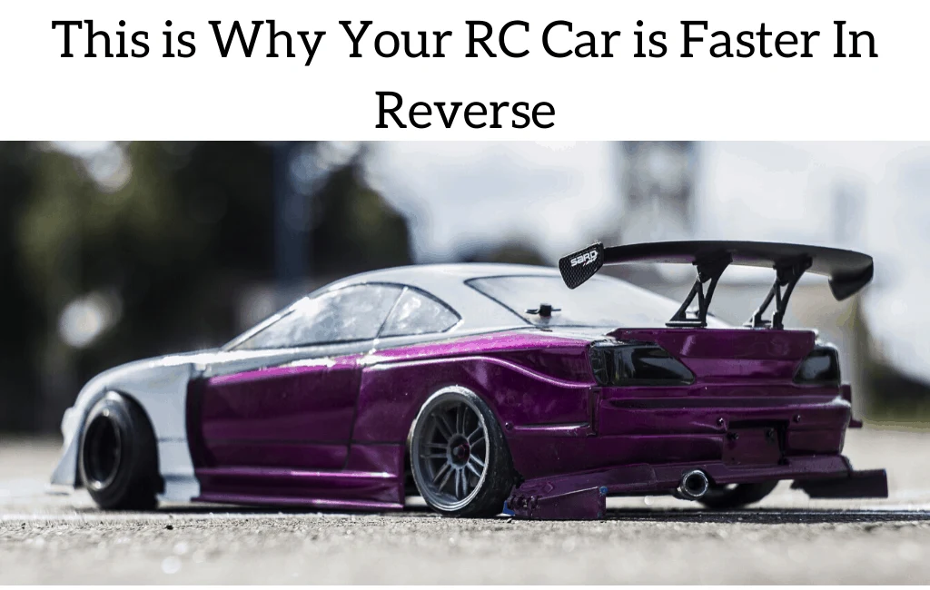 This is Why Your RC Car is Faster In Reverse