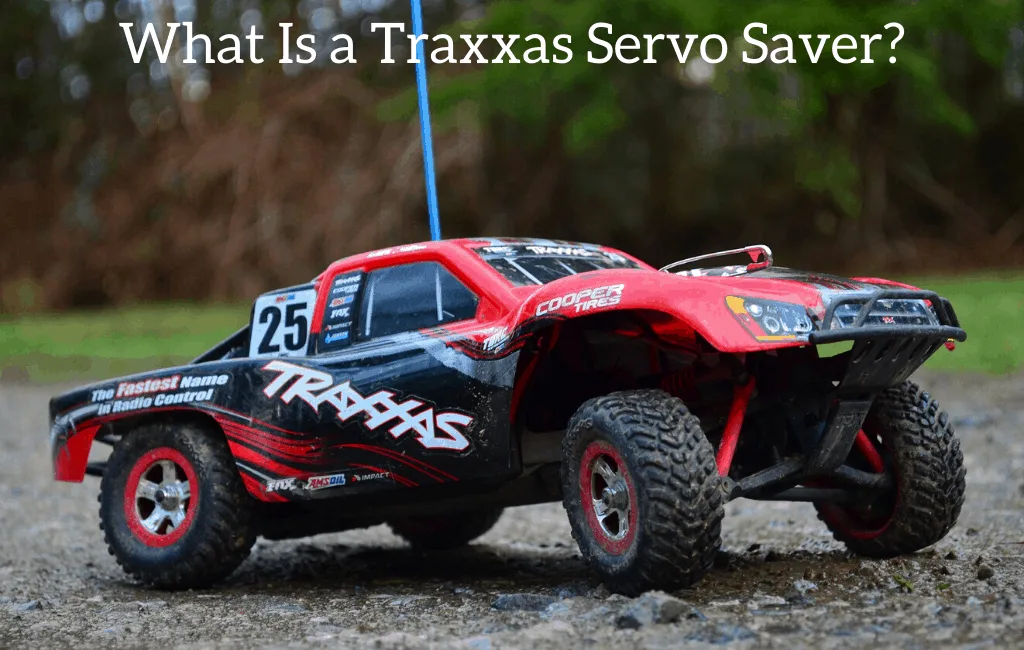 What Is a Traxxas Servo Saver?