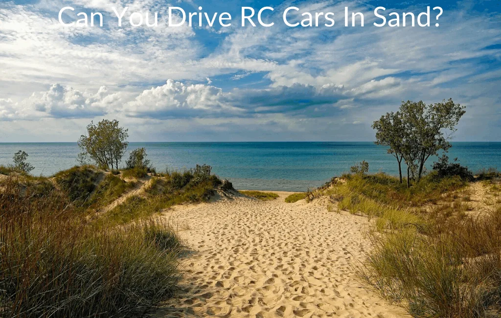 Can You Drive RC Cars In Sand?