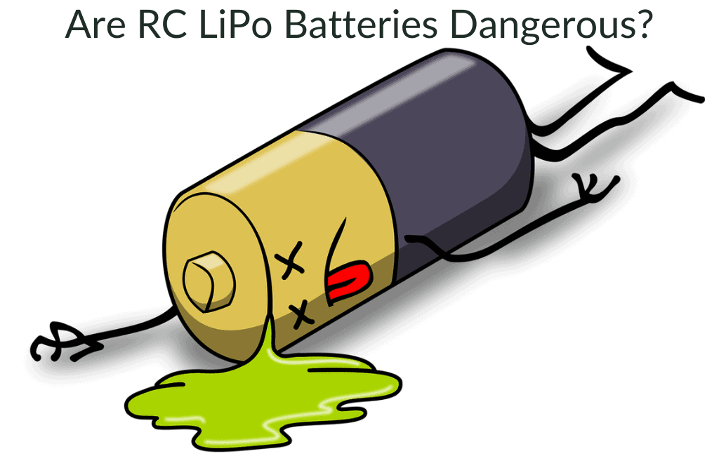 Are RC LiPo Batteries Dangerous?