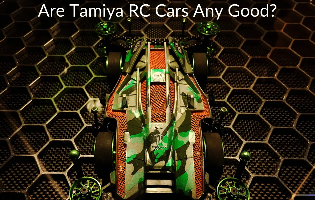 Are Tamiya RC Cars Any Good?