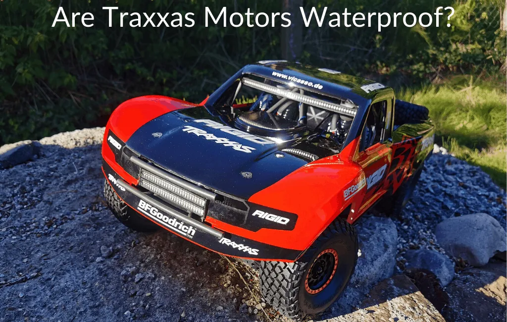 Are Traxxas Motors Waterproof?