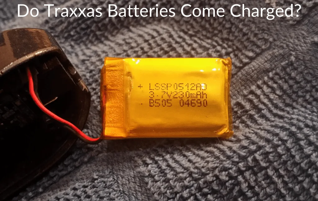 Do Traxxas Batteries Come Charged?