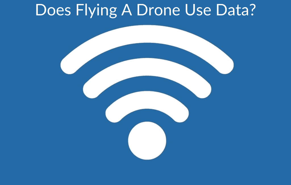 Does Flying A Drone Use Data?