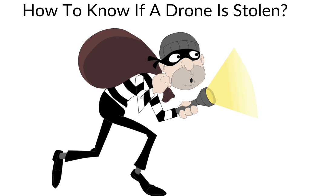 How To Know If A Drone Is Stolen?