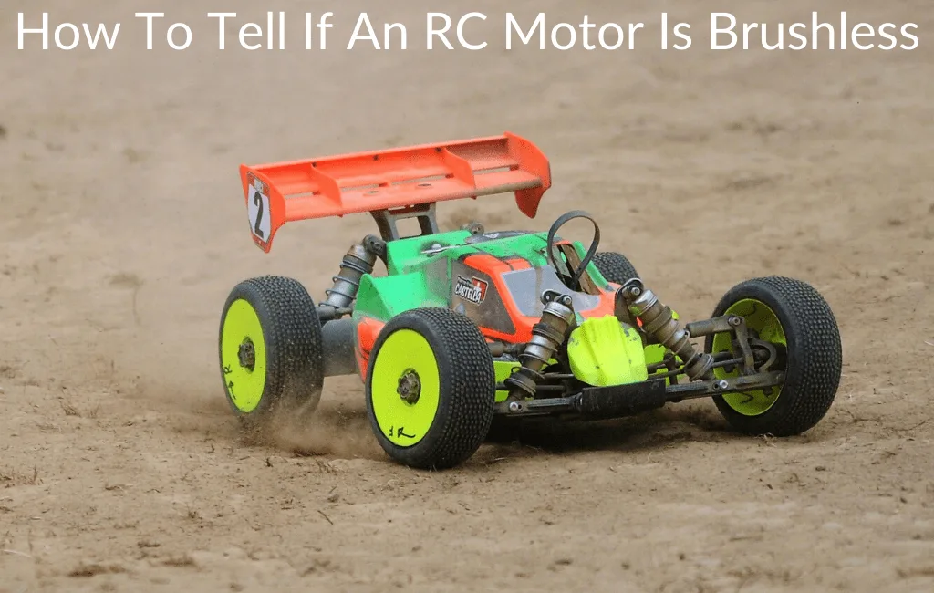 How To Tell If An RC Motor Is Brushless