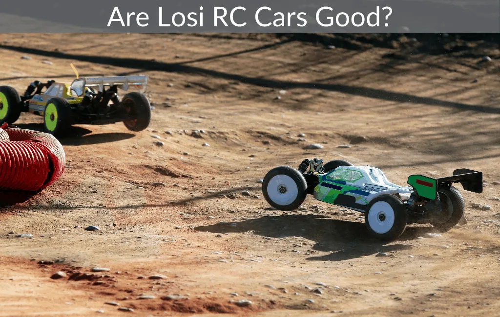 Are Losi RC Cars Good?