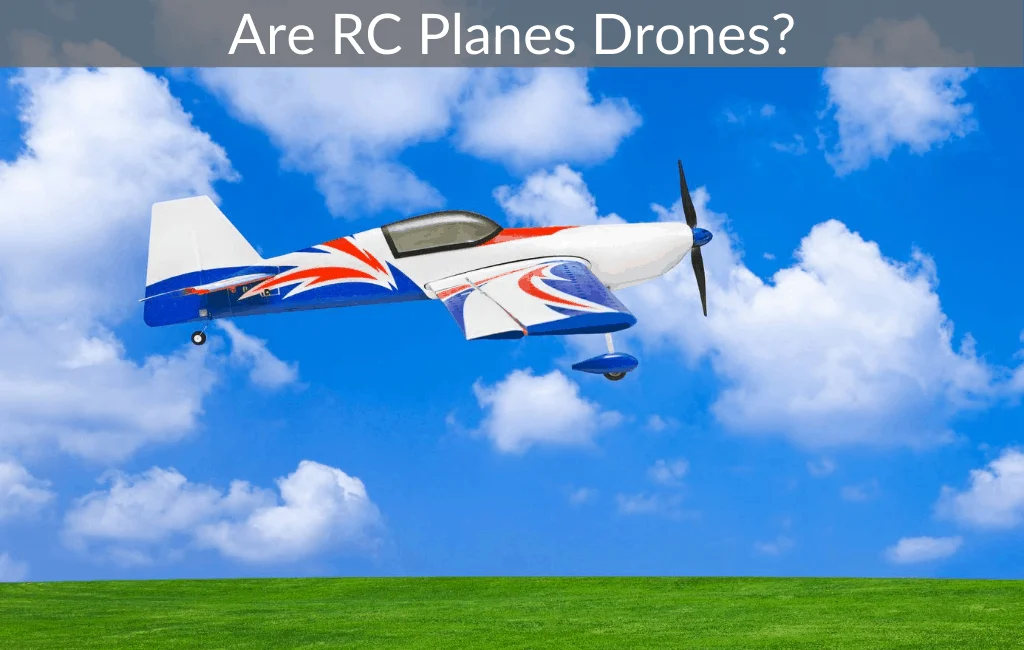 Are RC Planes Drones?