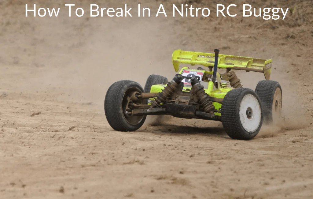 How To Break In A Nitro RC Buggy
