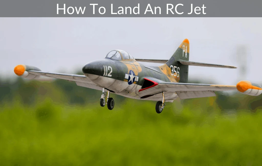 How To Land An RC Jet