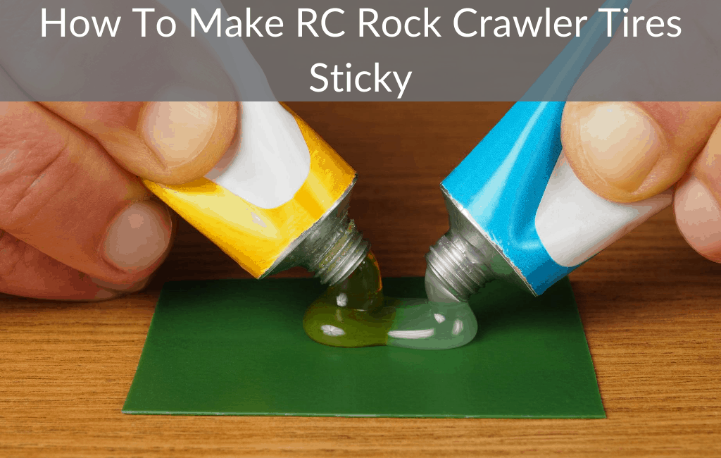 How To Make RC Rock Crawler Tires Sticky