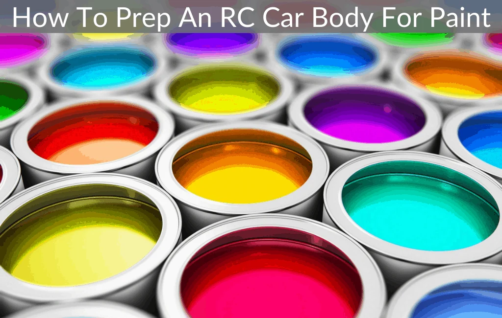 How To Prep An RC Car Body For Paint