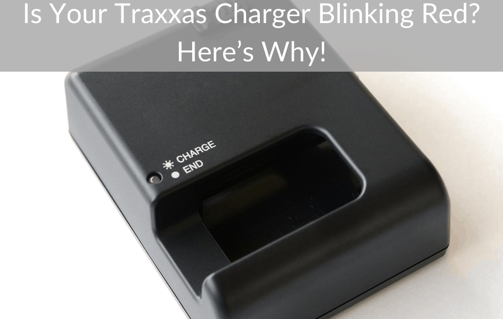 Is Your Traxxas Charger Blinking Red? Here’s Why!