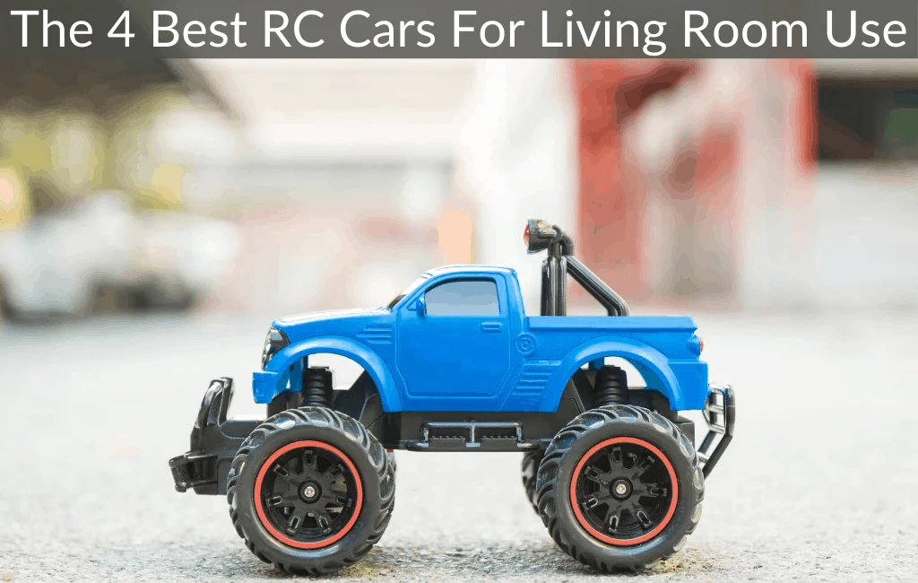 The 4 Best RC Cars For Living Room Use