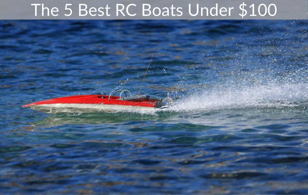 The 5 Best RC Boats Under $100
