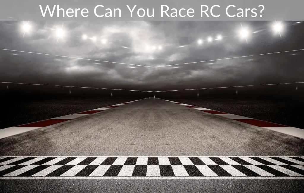 Where Can You Race RC Cars?