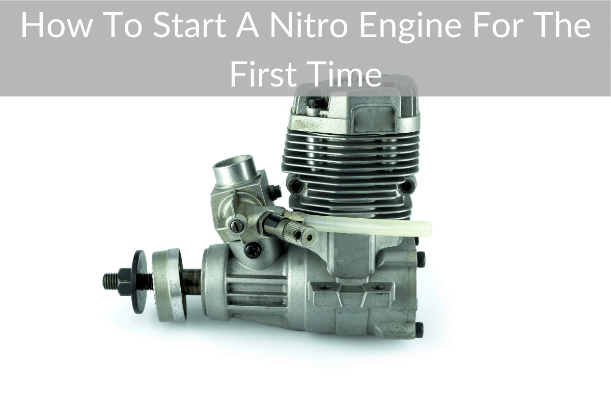How To Start A Nitro Engine For The First Time