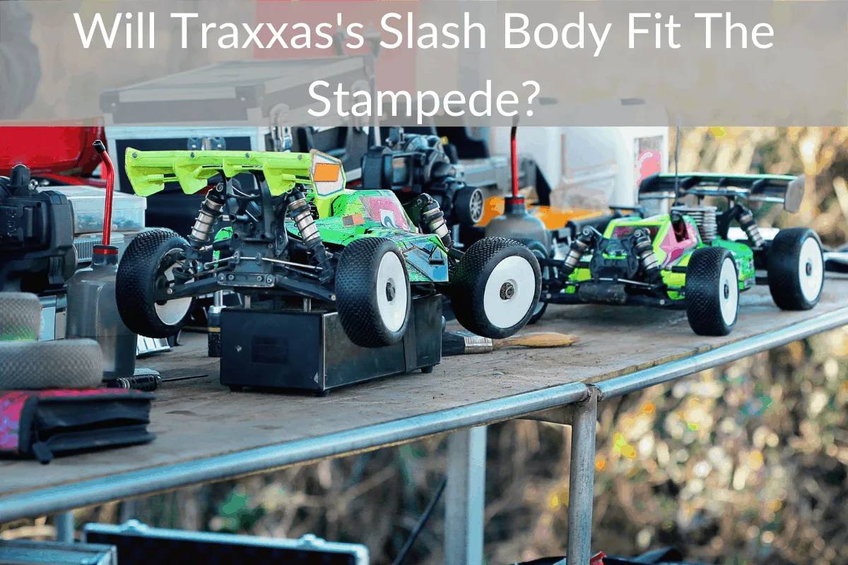 Will Traxxas's Slash Body Fit The Stampede?