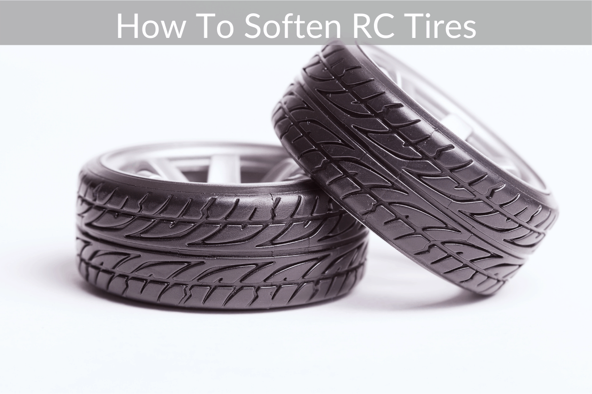 How To Soften RC Tires