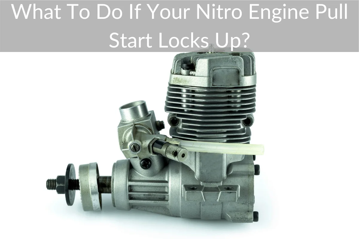 What To Do If Your Nitro Engine Pull Start Locks Up?