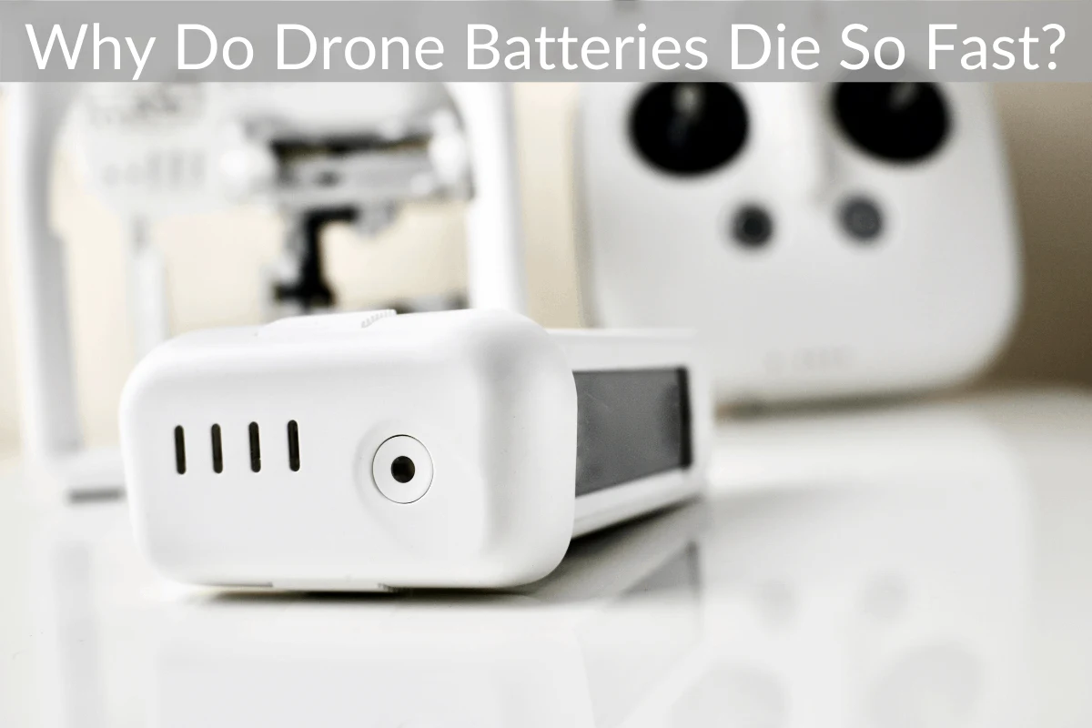 Why Do Drone Batteries Die So Fast?