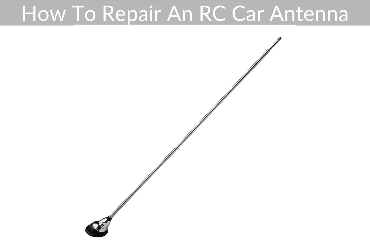 How To Repair An RC Car Antenna