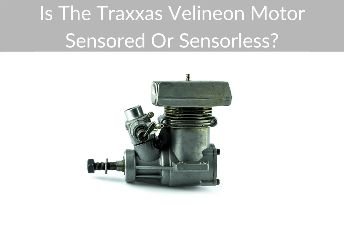 Is The Traxxas Velineon Motor Sensored Or Sensorless?