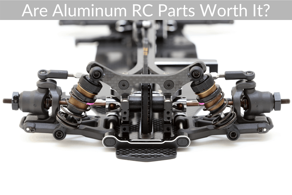 Are Aluminum RC Parts Worth It?