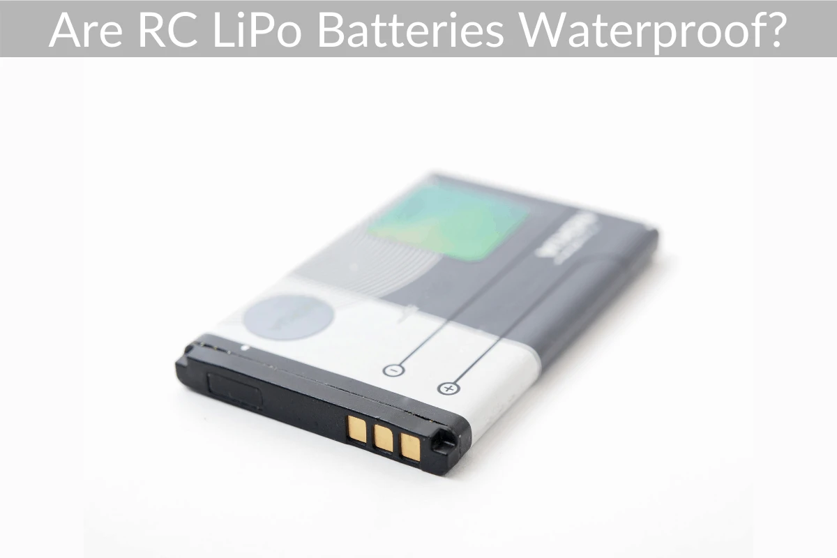 Are RC LiPo Batteries Waterproof?