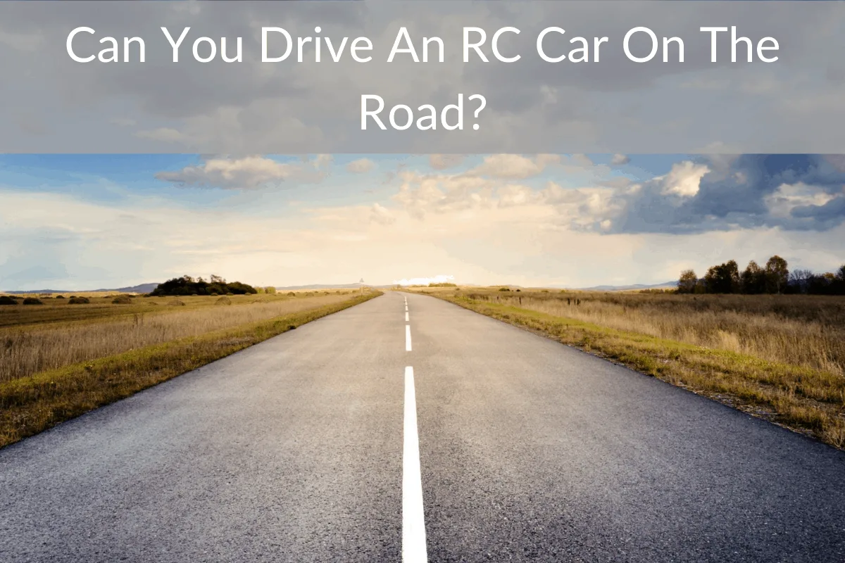 Can You Drive An RC Car On The Road?