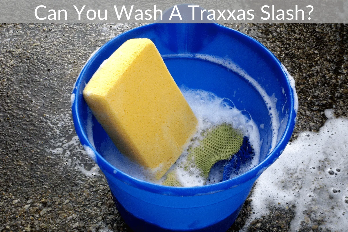 Can You Wash A Traxxas Slash?