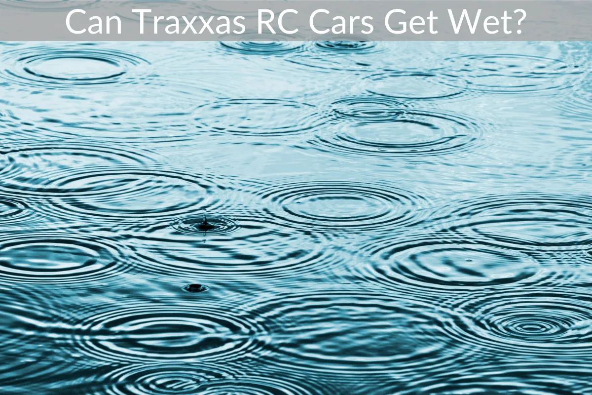 Can Traxxas RC Cars Get Wet?