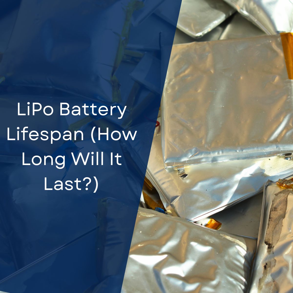 LiPo Battery Lifespan (How Long Will It Last?)