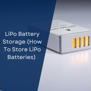 LiPo Battery Storage (How To Store LiPo Batteries) 