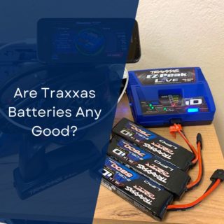 Are Traxxas Batteries Any Good?