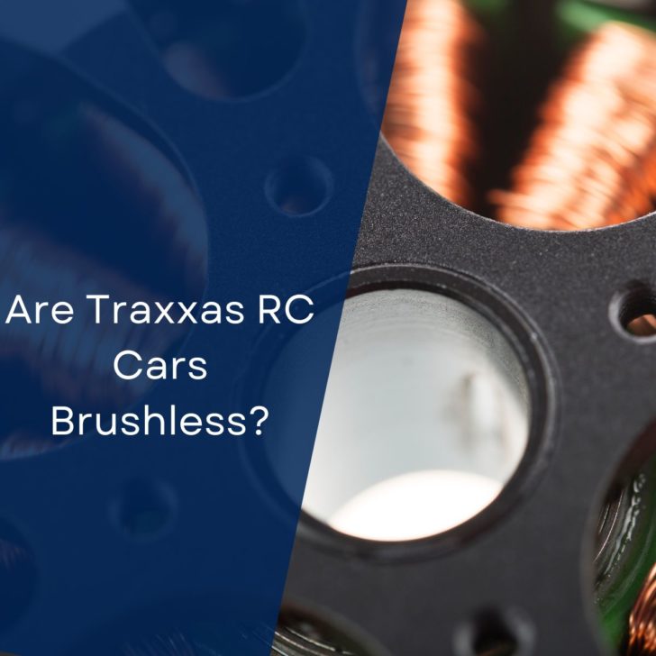 Are Traxxas RC Cars Brushless?